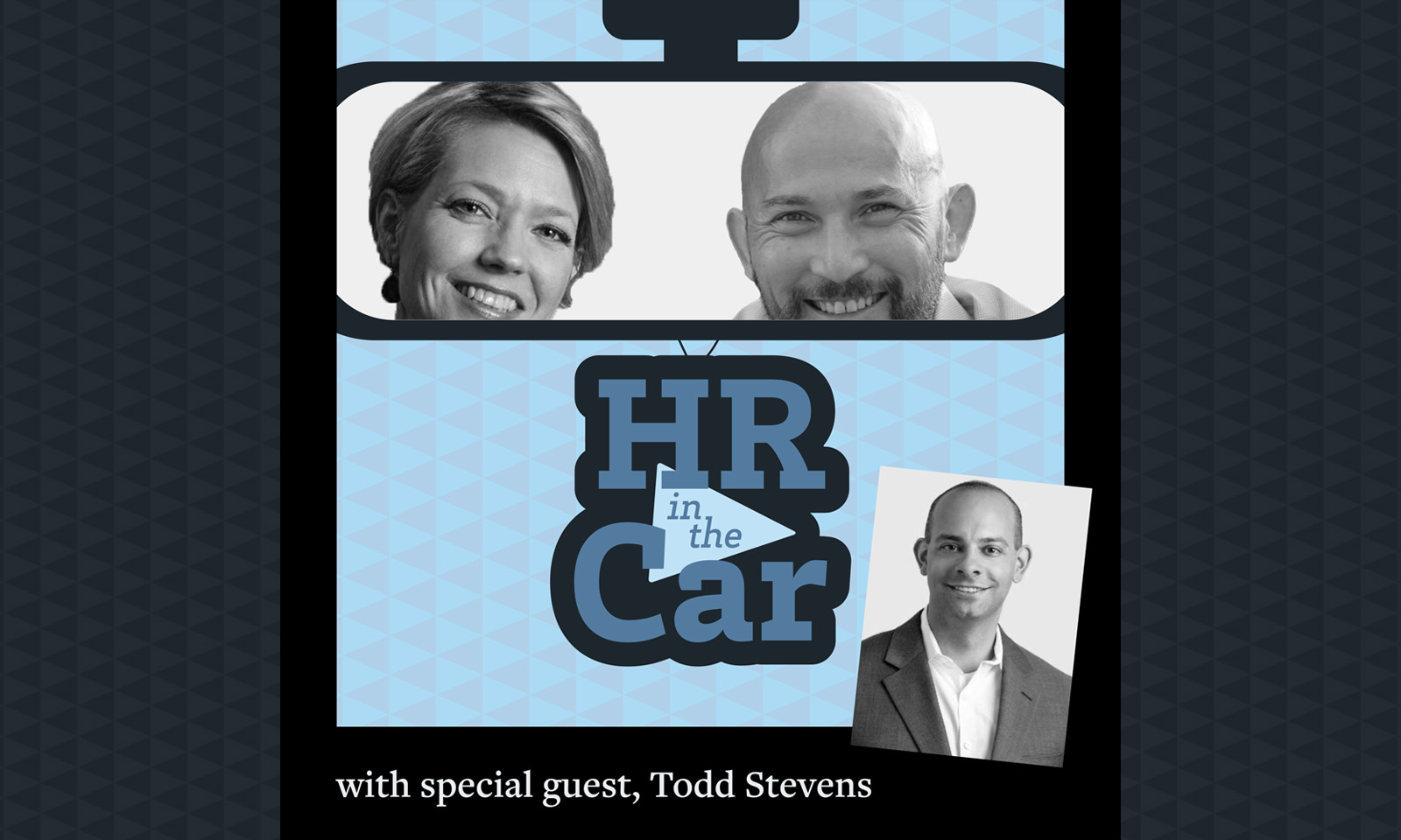 HR in the Car - Episode 19: "It's Not About Real Estate, It's About People"