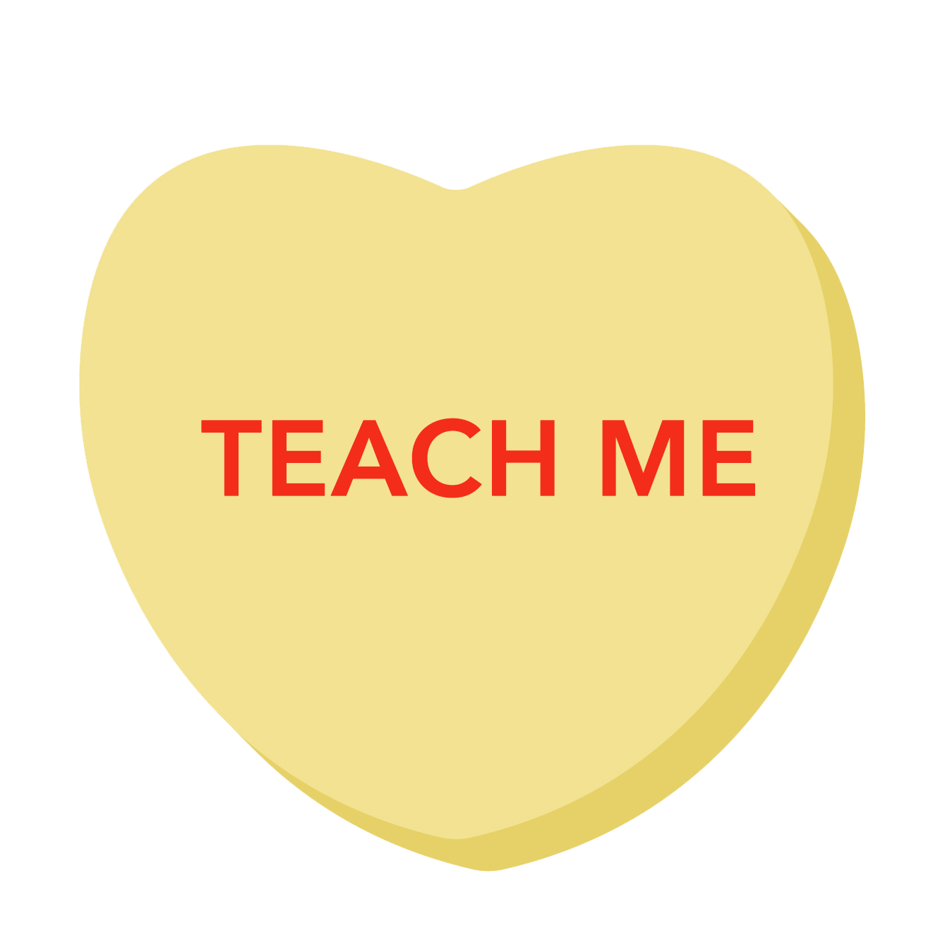 teach me
