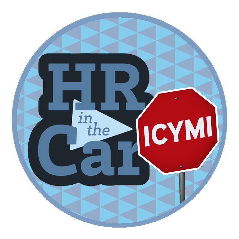 ICYMI: “HR in the Car” Ep.2 Highlight with John Bagyi