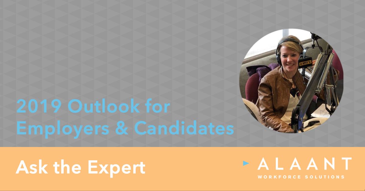 Ask the Expert Alaant 2019 Outlook Employer Candidate