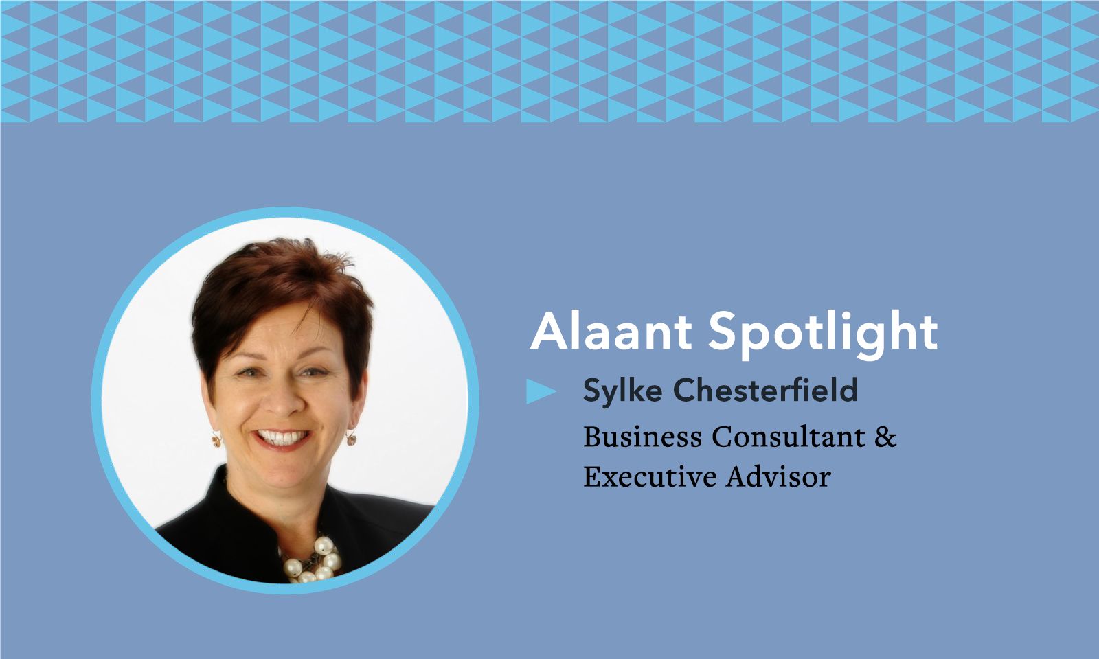 Alaant Spotlight Sylke Chesterfield, Business Consultant & Executive Advisor