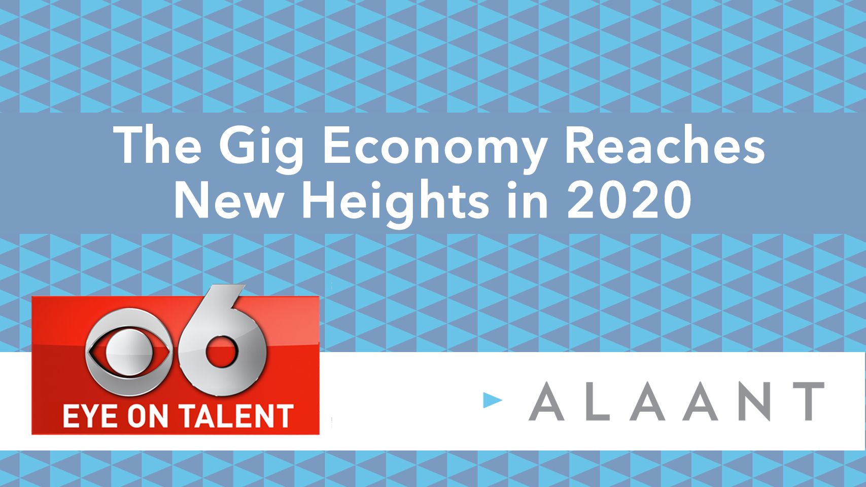 Alaant Eye on Talent Gig Economy Reaches New Heights in 2020